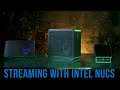 How to use an Intel NUC as your streaming PC