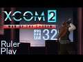 Let's Play X:Com 2 - 32 - Ruler Play