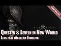 Questen & Leveln in New World - Lets Play für mehr Einblick - Deutsch