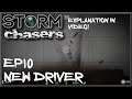 Storm Chasers Ep10 New Driver