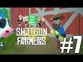 The FGN Crew Plays: Shotgun Farmers #7 - Pop u like a Chicken