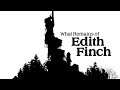 What Remains of Edith Finch Let's Play #1 - Secrets of the Past [Blind]