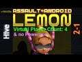 Assault Android Cactus: (no-Powerups) Lemon vs. (VPC4) Hive S+