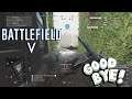 Battlefield V - GOODBYE GAMEPLAY
