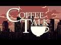 현대 판타지 세계에서 카페 운영하기, 커피 토크(Coffee Talk) #3