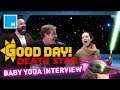 Episode I: BABY YODA Exclusive Interview | Good Day Death Star