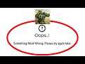 Fix Alien Creeps Apps Oops Something Went Wrong Error Please Try Again Later Problem Solved