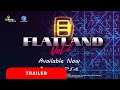 Flatland Vol.2 | Launch Trailer