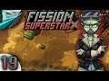 Let's Play Fission Superstar X (part 19 - Don't Get Stung)