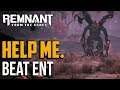 Remnant from the Ashes : How to Beat Ent Boss Fight