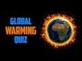 This Global Warming Quiz Will Shock You!