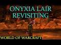 World of Warcraft - Onyxia's Lair Revisiting