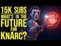 15K Subs - What's in the Future for Knight's Arcade
