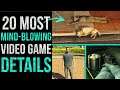 20 Most MIND-BLOWING Details in Video Games