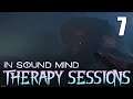 [7] Therapy Sessions (Let’s Play In Sound Mind w/ GaLm)