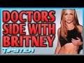Britney Spears's Doctors Side with Her in Conservatorship Case to Remove her Father
