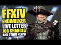 Final Fantasy XIV Endwalker Live Letter | FFXIV Job Changes | FFXIV Endwalker News!