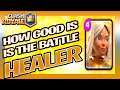 How GOOD Is The Battle HEALER In Clash Royale | Review & Gameplay