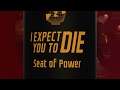I Expect You To Die 'Seat Of Power' Trailer