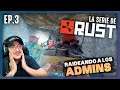 Inicia la raid todo el server vs admins | La Serie de Rust | EP. 3