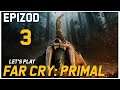 Let's Play Far Cry: Primal - Epizod 3
