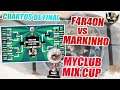 myClub MIX CUP | F4R40N vs MARKINHO | Cuartos de FINAL *Torneo Blancas y Bronces*
