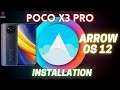 Poco X3 Pro Arrow OS 12 Based On Android 12 | Install Guide & Initial Impressions | Smooth As Ever
