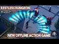 RESTLESS DUNGEON Gameplay Android / iOS - Nice New Offline Action Slasher Mobile