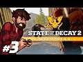 State Of Decay 2 | Shut Your Darn Mouth Ken | Let's Play State Of Decay 2 Co-op Gameplay Part 3