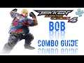 TEKKEN GLOBAL MOD SEASON 4 BOB COMBO GUIDE/with button input notations/