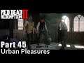 #45 Urban Pleasures. Red Dead Redemption 2. Chapter 4. Walkthrough Gameplay RDR 2 PC Ultra/ PS
