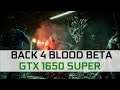 Back 4 Blood Beta | GTX 1650 Super | i5-7400 | FullHD