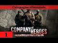 Company of Heroes - Opposing Fronts- campagne allemande- 1