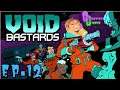 Gregarious Glomps: Void Bastards Ep.12 "Its a Floppy Cube, how could you not Love it"