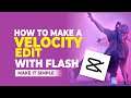 How to Make a Velocity Edit on CapCut Android with Flash Effect