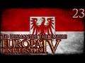 Let's Play Europa Universalis IV To Dismantle The Empire Part 23