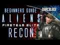 Recon Beginner Class Guide : Aliens Fireteam Elite
