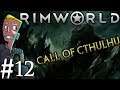 RimWorld Live | Call of Cthulhu | Part 12 | First Offensive Raid