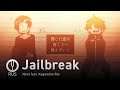 [Vocaloid на русском] Jailbreak [Onsa Media]