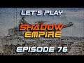 BATTLEMODE Plays: Shadow Empire | Life on Seth | Ep 76 - Heavy Industry