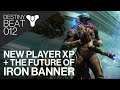 Destiny 2 New Player Experience + The Future of Iron Banner | Destiny Beat 012