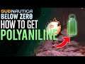 How to get POLYANILINE | Subnautica Below Zero guide