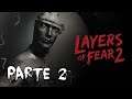 LAYERS OF FEAR 2 - #2 - AGORA ESTOU PREOCUPADO!!!  - Legendado PT-BR