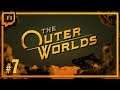 Let's Play The Outer Worlds: Soldier Spy - Episode 7 [VOD]