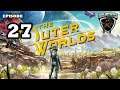 Mukluk Plays The Outer Worlds Part 27