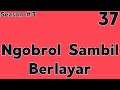 Ngobrol Sambil Berlayar - Ngomongin Apa Aja Boleh, Season 3, Episode 37