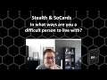 Stealth & SoCards - In what ways are you a difficult person to live with?