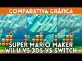 SUPER MARIO MAKER: Comparativa Wii U vs 3DS vs Switch - Así ha evolucionado la saga de NINTENDO