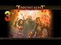 ♪ Torchlight (No Mods) ♪ Part 3