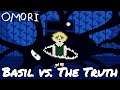 Basil And The Denial Of The Truth | OMORI, #23